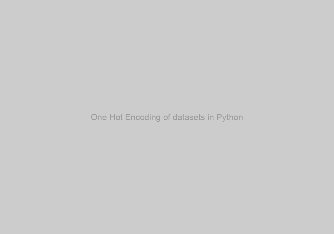One Hot Encoding of datasets in Python